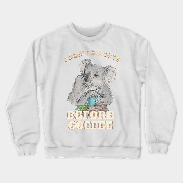 Koala needs Coffee Crewneck Sweatshirt by AussieLogic